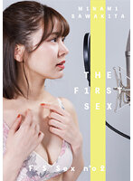 THE F1RST SEX no 02 沢北みなみ